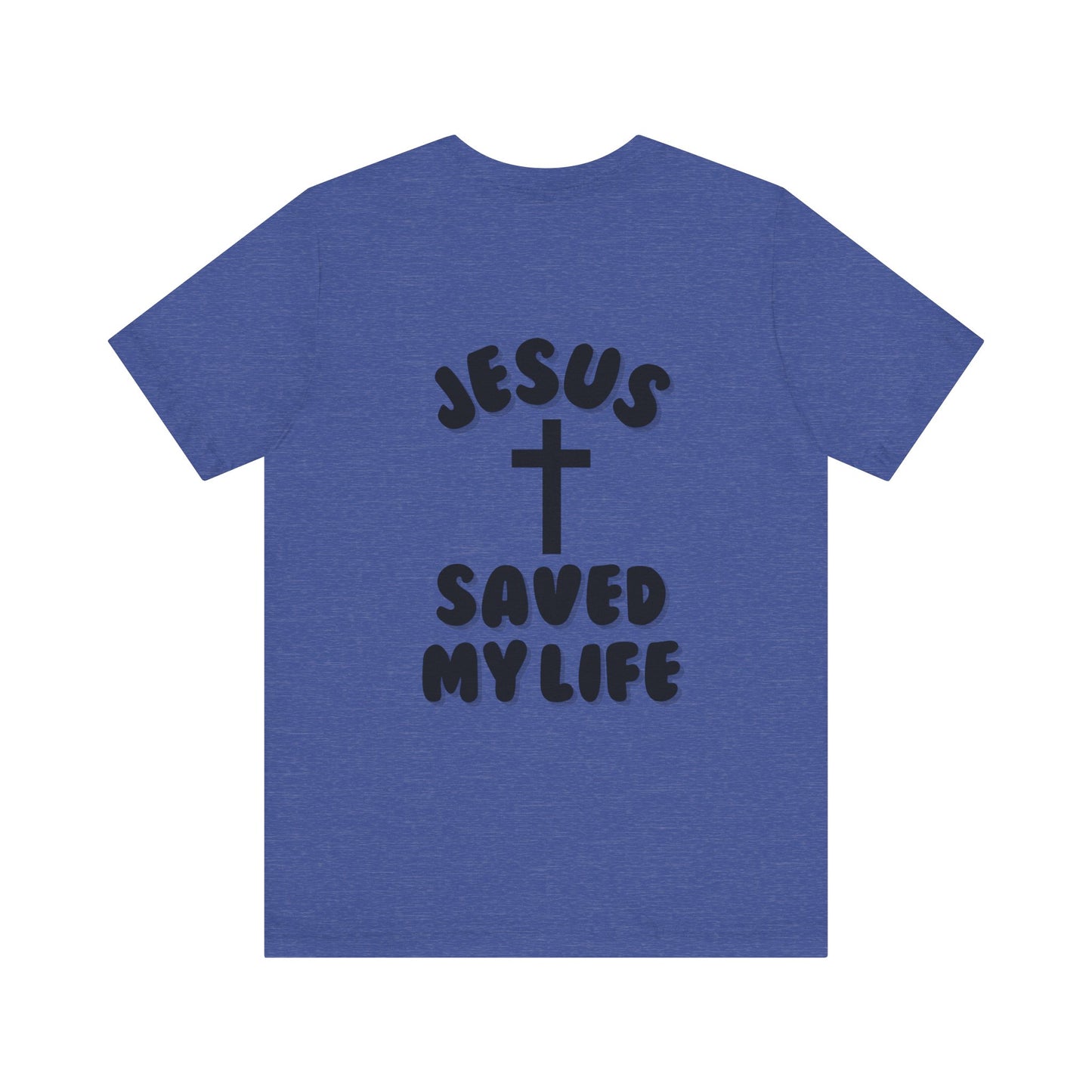 Jesus Saved My Life T-Shirt