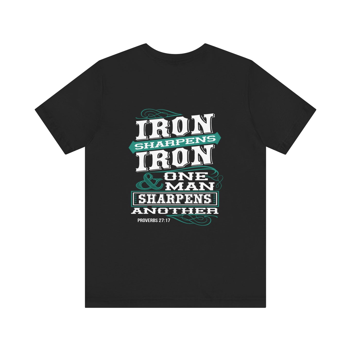 Iron Sharpens Iron T-Shirt