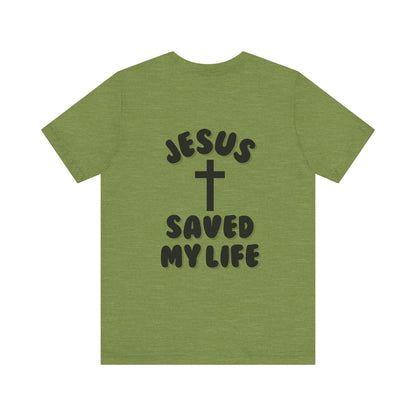 Jesus Saved My Life T-Shirt