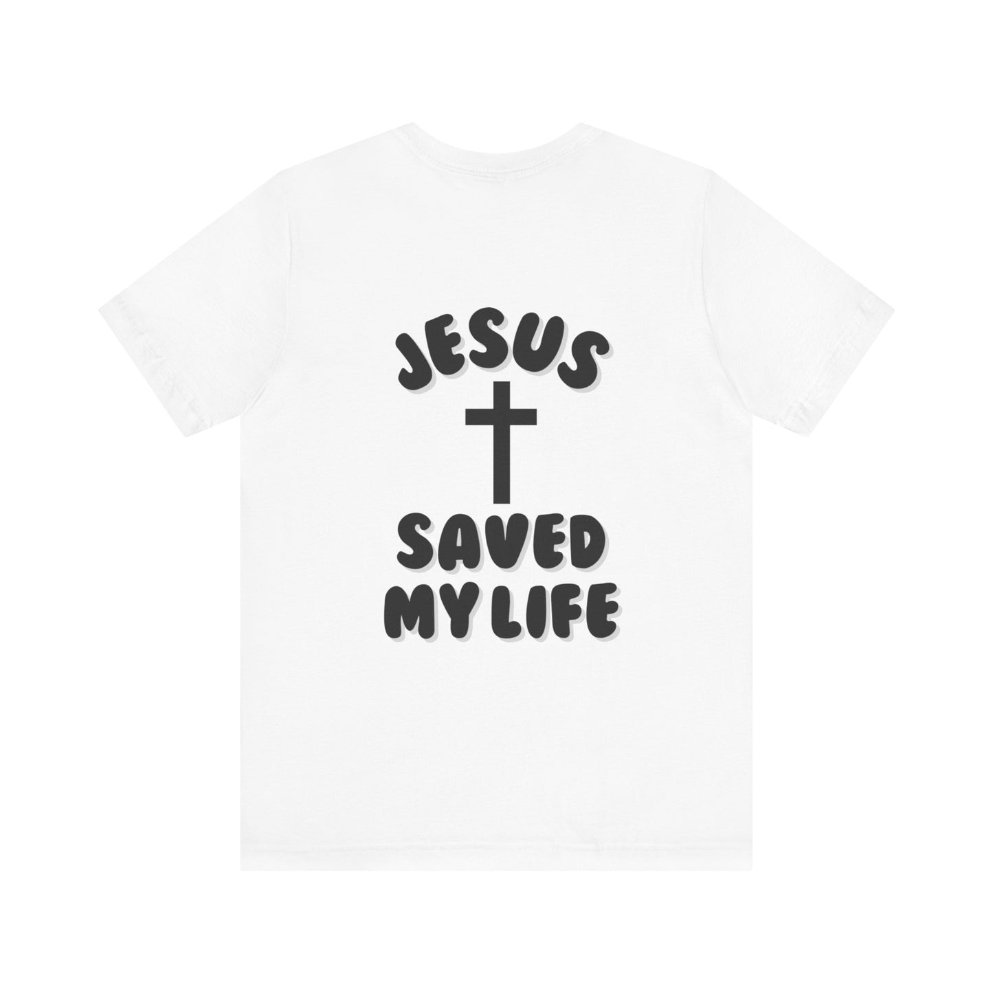 Jesus Saved My Life T-Shirt