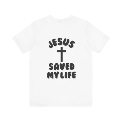 Jesus Saved My Life T-Shirt